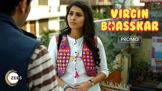Vidhi Pandey, The No-nonsense Girlfriend | Virgin Bhasskar | Promo | Streaming Now On ZEE5