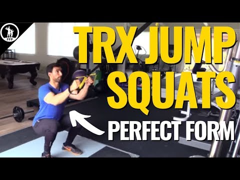 How To Do TRX Jump Squats - Variations for Both Weight Loss &amp; Explosive Strength