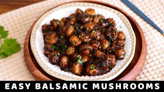 EASY BALSAMIC MUSHROOMS | How To Cook Tasty Mushrooms Without Oil | Frey and Maria