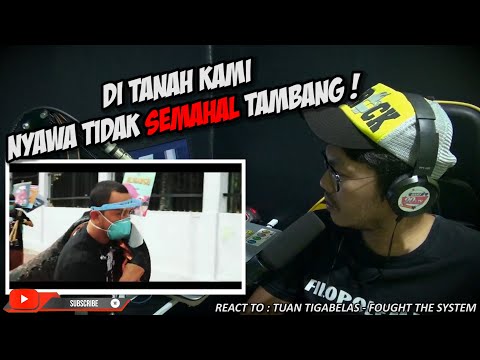 REACT TO TUAN TIGABELAS - FOUGHT THE SYSTEM ( LIVE SESSION )