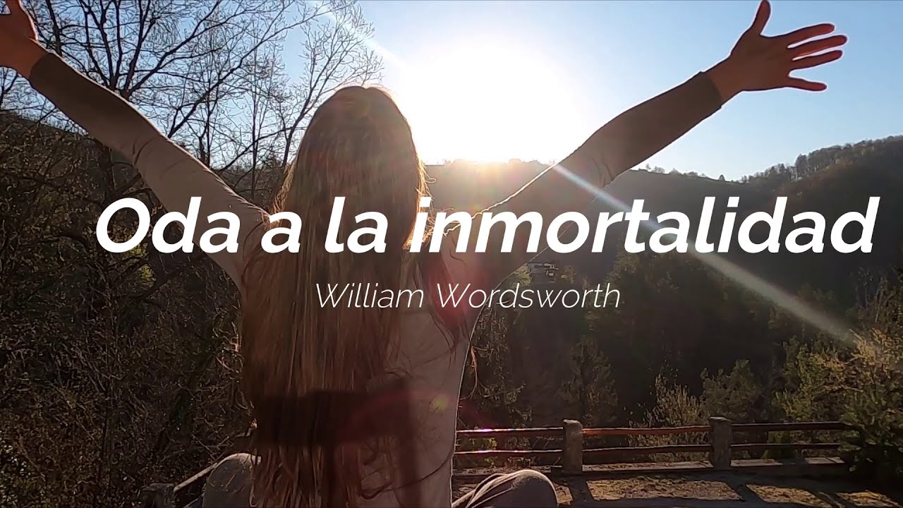 ODA A LA INMORTALIDAD - William Wordsworth