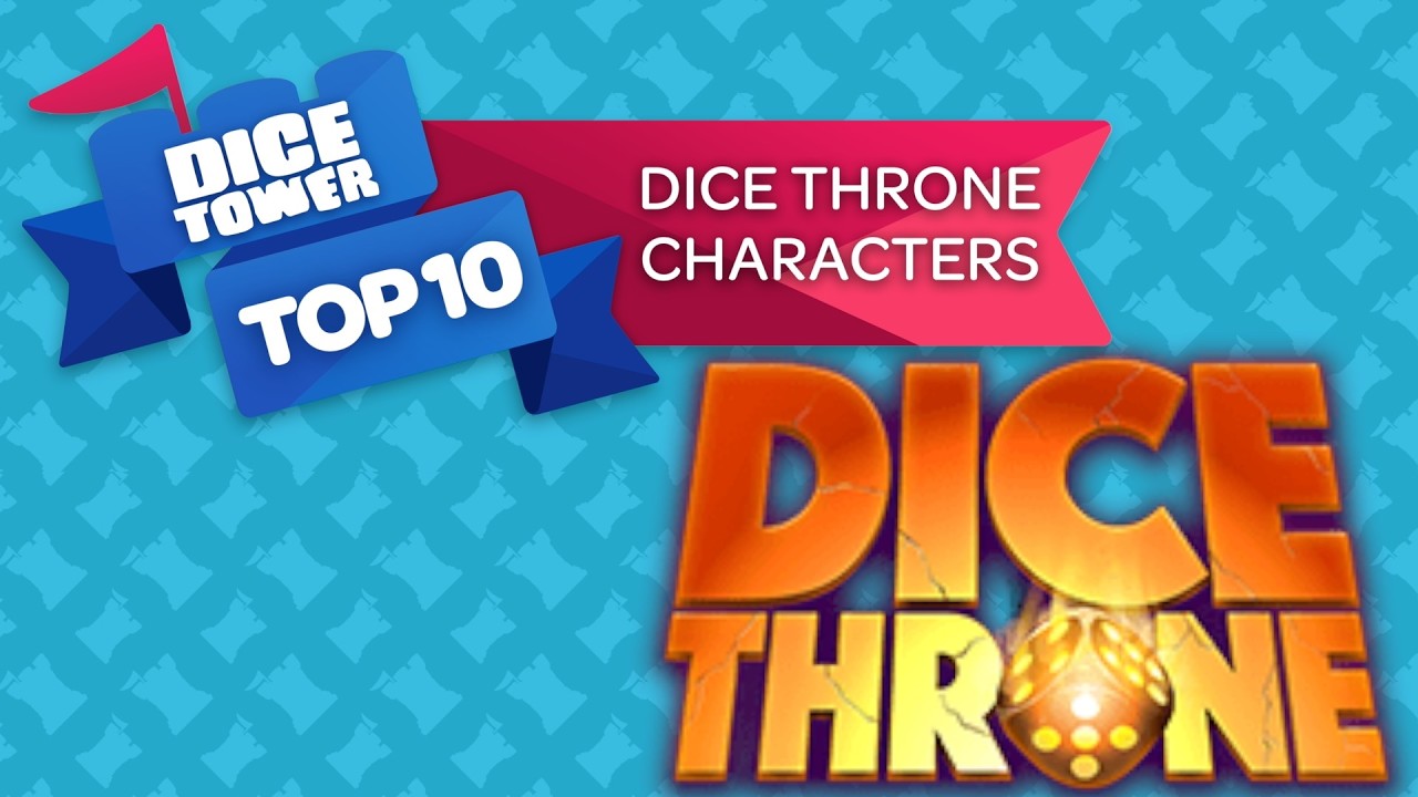 Top 10 Dice Throne Characters - with Tom Vasel
