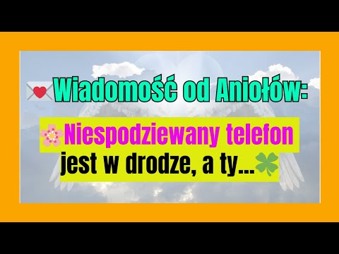 💌Wiadomość od Aniołów: 🌸Niespodziewany telefon jest w drodze, a ty...🍀