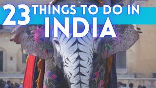 Best Things To Do in India 4K