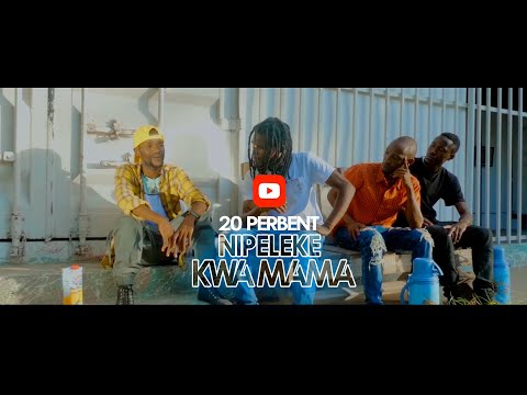 20 Percent - Nipeleke kwa Mama (Official Music Video)