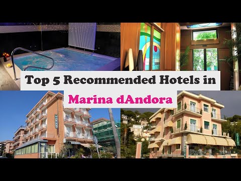 Top 5 Recommended Hotels In Marina d'Andora | Best Hotels In Marina d'Andora