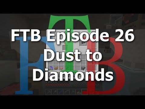 FTB 26 - Dust to Diamonds [Feed The Beast MindCrack]