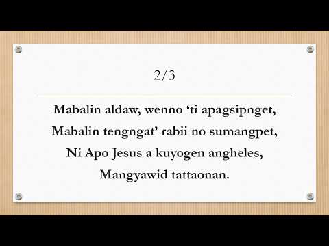 SDA HYMNAL (Ilocano Version) #102 Mabalin Unay nga iti Agbannawag (CIt May Be at Morn) Lyrics