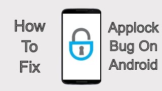 How to fix App lock bug On Android lollipop 5.1-Tech4Joy