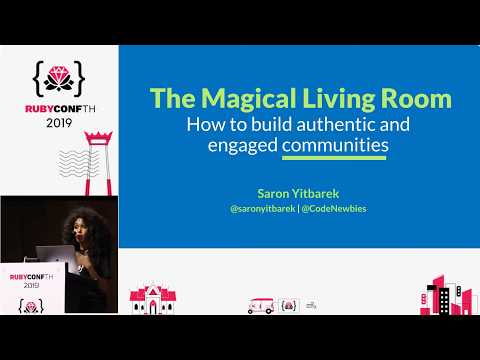 RubyConf TH 2019 - "The Magical Living Room" - Closing Keynote by Saron Yitbarek