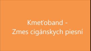 Zmes cigánskych piesní Zmes cigánskych piesní
