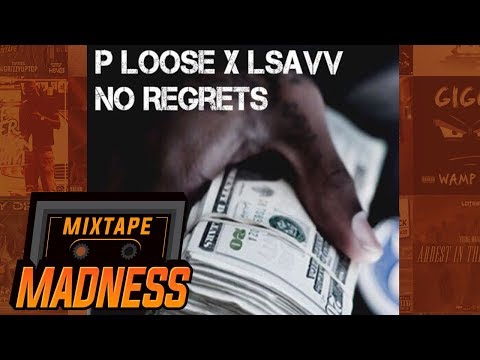 #APY P Loose x LSavv - No Regrets | @MixtapeMadness