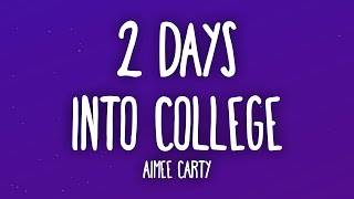 Aimee Carty - 2 Days Into College