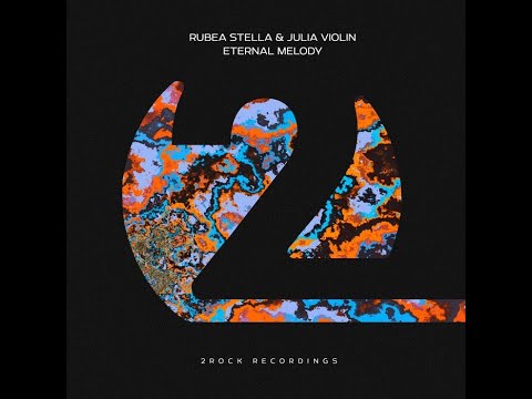 RUBEA STELLA & JULIA VIOLIN  -   ETERNAL MELODY  -   EXT MIX
