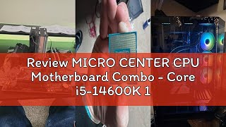Review MICRO CENTER CPU Motherboard Combo - Core i5-14600K 14(6P+8E) Cores up to 5.3 GHz Unlocked De
