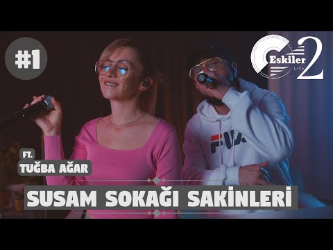 Sehabe - Susam Sokağı Sakinleri [ft. Tuğba Ağar] (Eskiler Live 2)