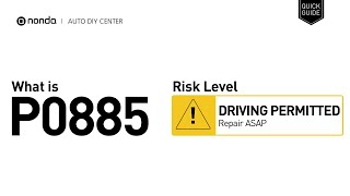 OBD Code p0885 Guide to Repair