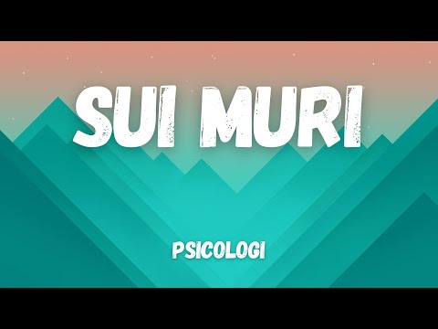 Psicologi - Sui Muri (Testo/Lyrics)