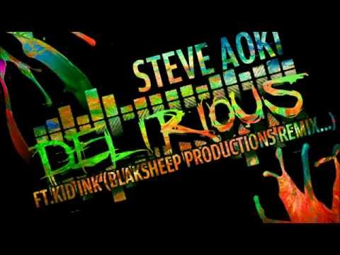 Steve Aoki Delirious Ft Kid Ink (Blaksheep Productions Remix)
