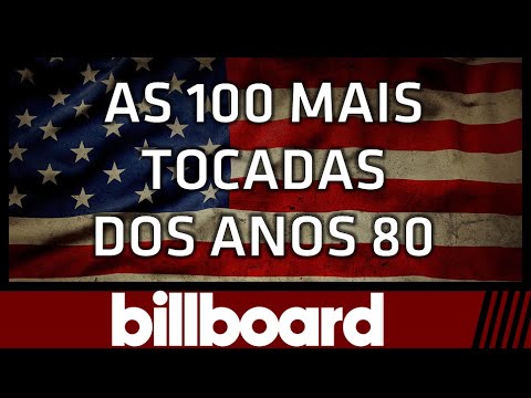 Top100 Billboard: Músicas dos Anos 80