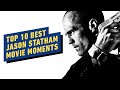 Top 10 Best Jason Statham Movie Moments