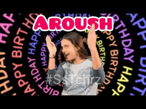 Aroush | Happy Birthday | Happy Birthday WhatsApp Status | B-Day Song | WhatsApp Status | HBD