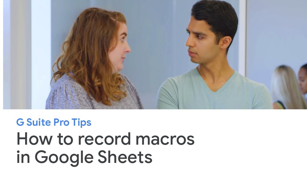 Macro Recorder lets you record time-consuming actions in Sheets