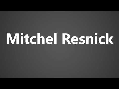 How To Pronounce Mitchel Resnick