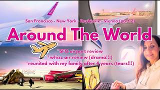 around the world *solo trip* whizz air review | SFO airport | my family in VIENNA