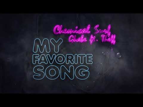 Chemical Surf, Ghabe feat. Theff - My Favorite Song