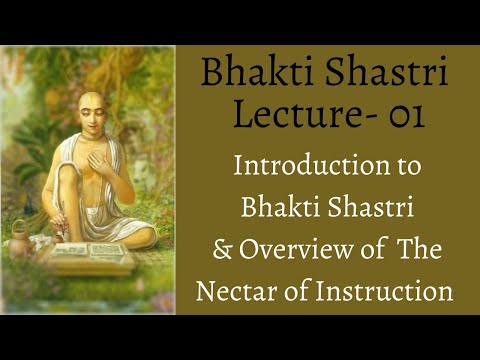 Bhakti Shastri Lecture- 01 || Overview