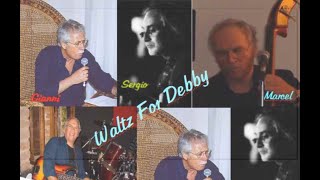 Waltz For Debby (by Gene Lees &amp; Bill Evans)