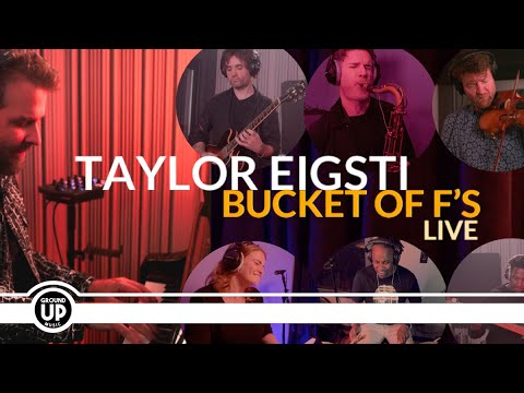 Taylor Eigsti - Bucket of F's (Official Music Video)