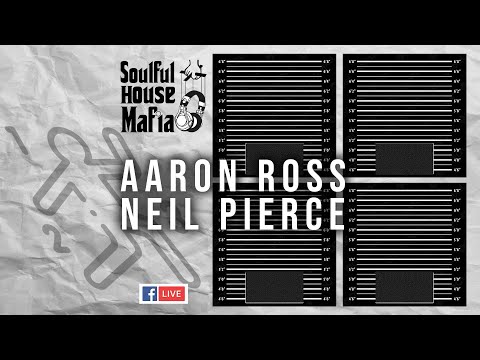 Aaron Ross & Neil Pierce - Soulful House Mafia.