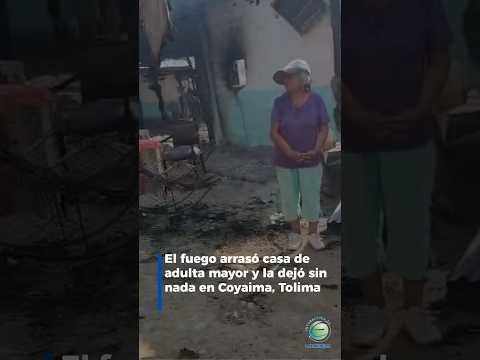 #Ayuda | 😔El fuego arrasó casa de adulta mayor y la dejó sin nada en #Coyaima, Tolima