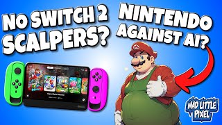 Nintendo Plans On NO Switch 2 Scalpers.. And Are They Against Using Generative AI In Games?