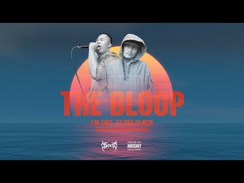 THE BLOOP - I'M TIST ft.PEE CLOCK [Full Audio]