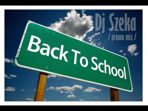 Dj Szeka - Back to School  (promo mix)