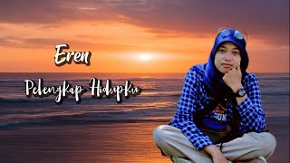 Download lagu Eren - Pelengkap Hidup ku mp3 Download lagu Eren - Pelengkap Hidup ku mp3