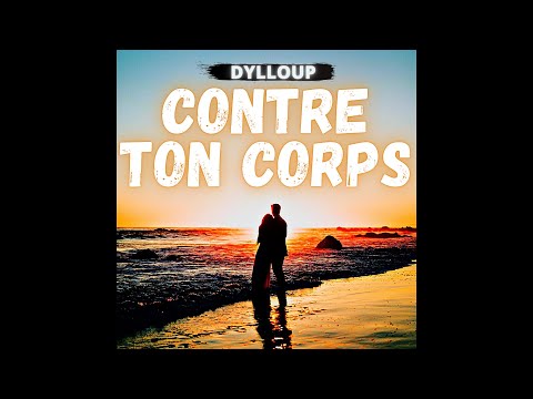 DYLLOUP - CONTRE TON CORPS