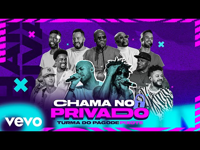 Download Turma do Pagode, Pixote – Chama no Privado (Ao Vivo)