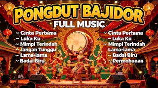Download lagu Kumpulan Lagu Pongdut Bajidor — Full 6 Lagu Enak Buat Santai & Hajatan! Menjawab kebutuhan penonton mp3
