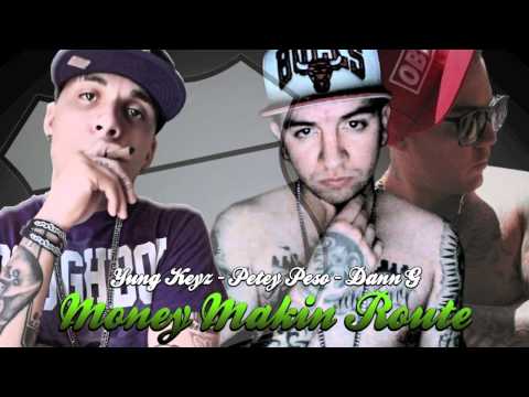 Money Makin Route  - Yung Keyz, Petey Pe$o & Dann G