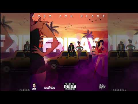 Bobo and Beans - Friday (Excursion Riddim)