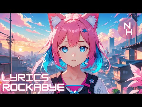 Nightcore - Rockabye (Lyrics)