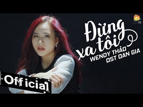 Đừng xa tôi - Thảo Wendy