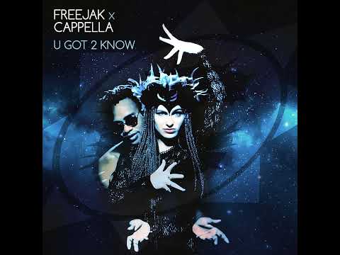 Freejak feat Cappella U got 2 know