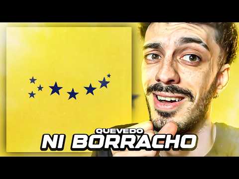 REACCIONO a Quevedo - NI BORRACHO 🍻