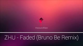 ZHU - Faded (Bruno Be Remix)