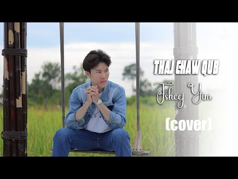 tsheej yim muas thaj chaw qub (cover) new version Original kawm muas
